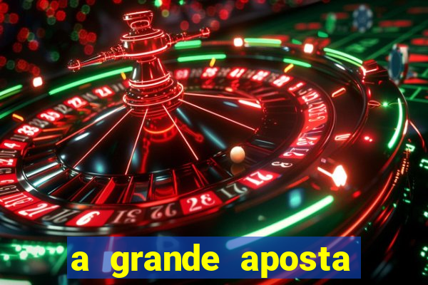 a grande aposta download torrent